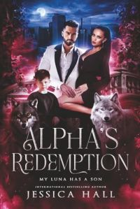 Alpha's Redemption- My luna Has A Son cover