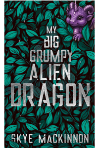 My Big Grumpy Alien Dragon cover