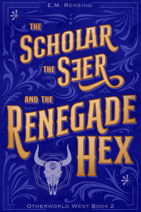 The Scholar the Seer and the Renegade Hex cover