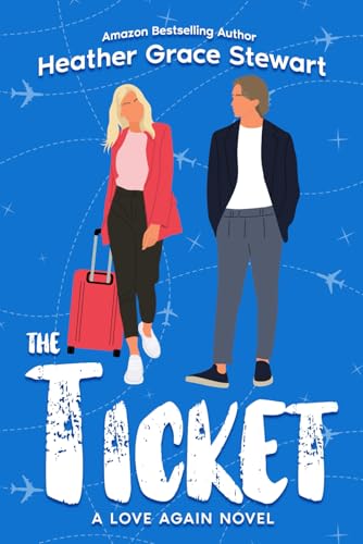 The Ticket (Love Again Series