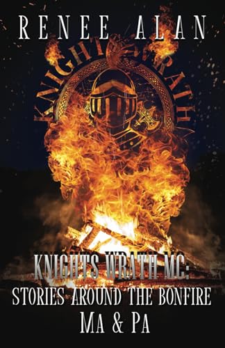 Knights Wrath MC: Stories Around the Bonfire: Ma and Pa