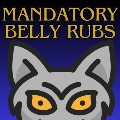 Manditory Belly Rubs