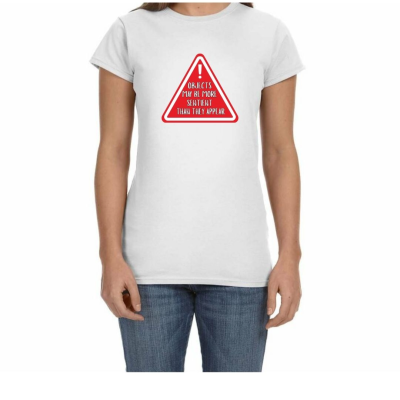 Objects May Be More Sentient Warning Women's T-Shirt