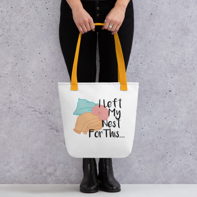 I Left My Nest For This Tote