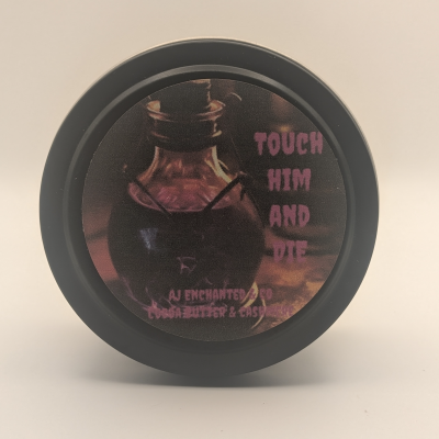 Touch Him & Die