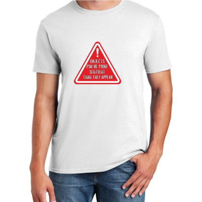 Objects May Be More Sentient Warning Unisex T-Shirt