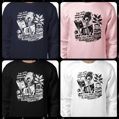 Sweatshirt - I’m not addicted