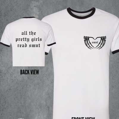 All the Pretty Girls Read Smut Ringer Tee