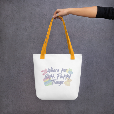 Whore For Soft Fluffy Things Tote