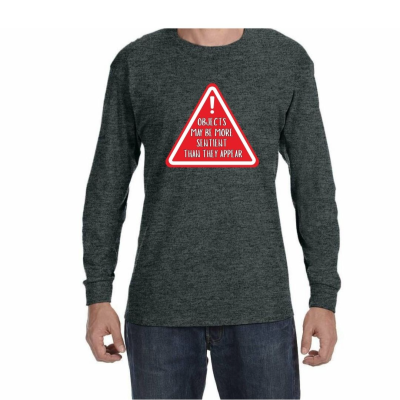 Objects May Be More Sentient Warning Unisex Long-Sleeve T-Shirt