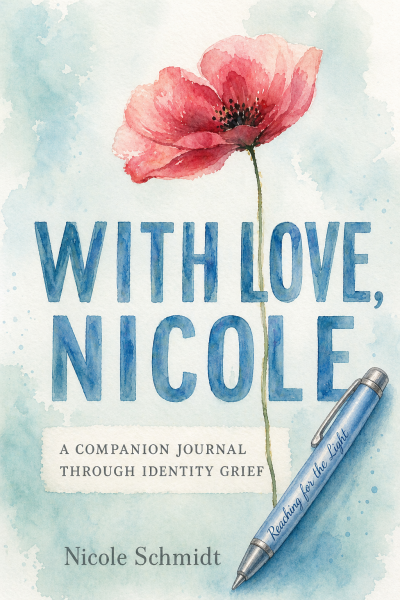 With Love, Nicole: A Companion Letter Journal Through Identity Grief and Pen