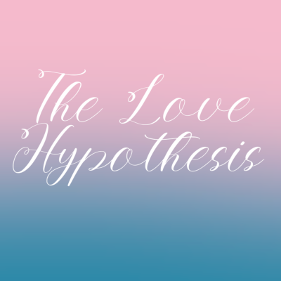 The Love Hypothesis || Licensed by Ali Hazelwood || Event Exclusive