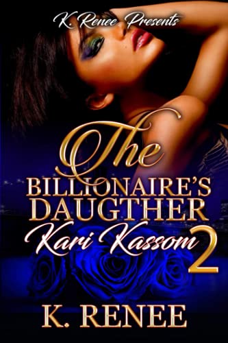 The Billionaire's Daughter (Kari Kassom) - Book 2