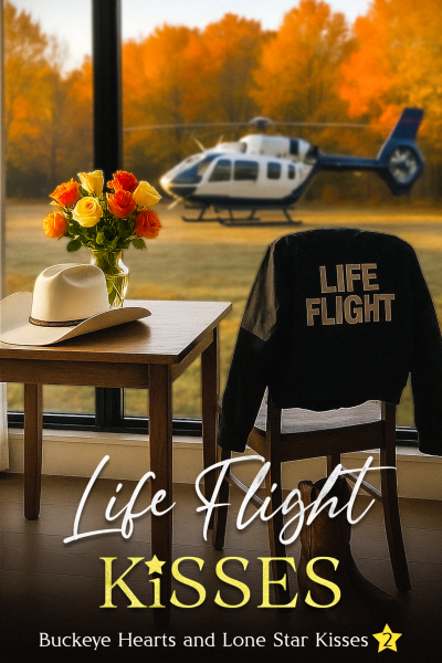 Life Flight Kisses - Buckeye Hearts and Lone Star Kisses 2