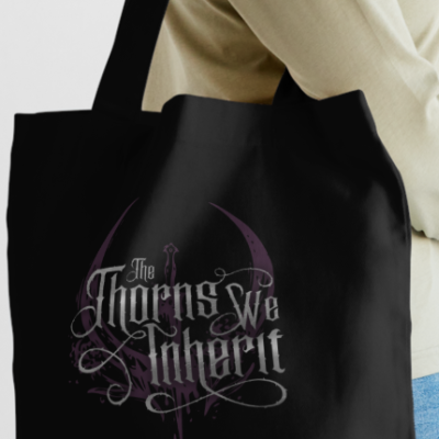 The Thorns We Inherit Tote