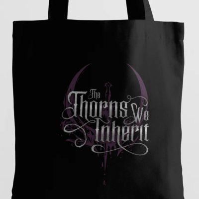 The Thorns We Inherit Tote
