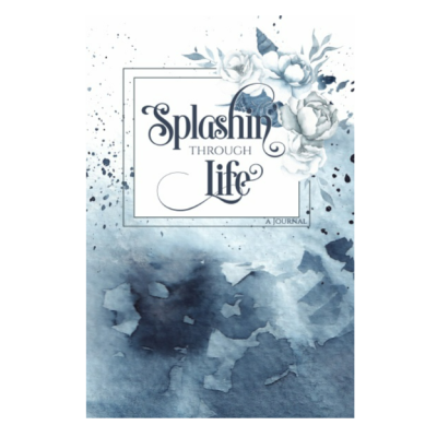 Splashin' Through Life