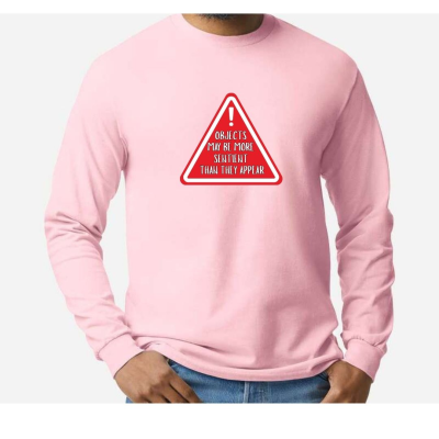 Objects May Be More Sentient Warning Unisex Long-Sleeve T-Shirt