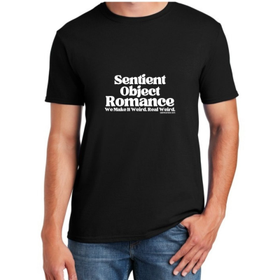 Sentient Object Romance Makes It Weird Unisex T-Shirt