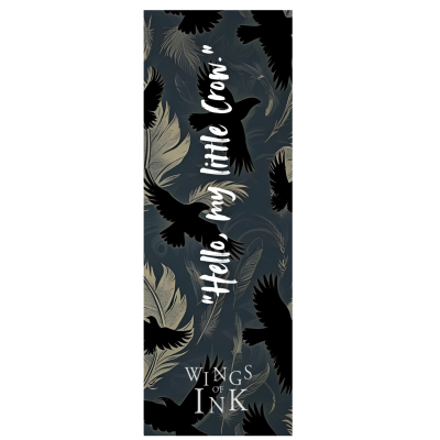 Wings of Ink Bookmark "Hello, my little Crow."