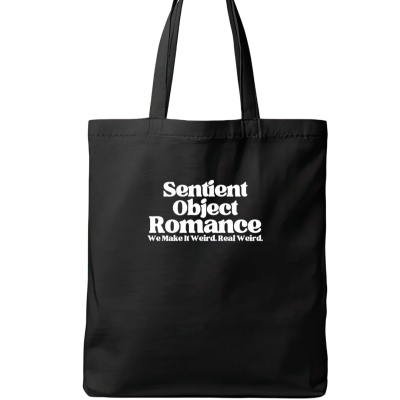 Sentient Objects Make It Weird Tote Bag