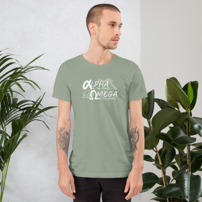 Alpha in the Streets, Omega in the Sheets T-Shirt (unisex)