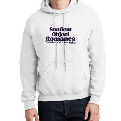 Sentient Object Romance Makes It Weird Unisex Hoodie