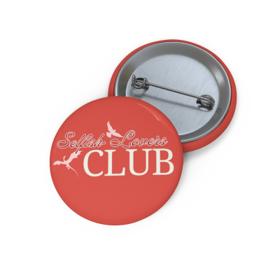 Selfish Lovers Club Button