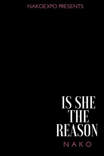 Is She The Reason