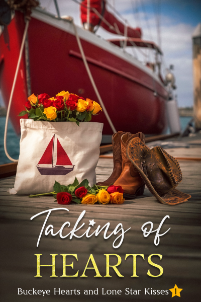 Tacking of Hearts: Buckeye Hearts and Lone Star Kisses 1